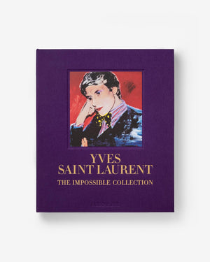 YVES SAINT LAURENT: THE IMPOSSIBLE COLLECTION